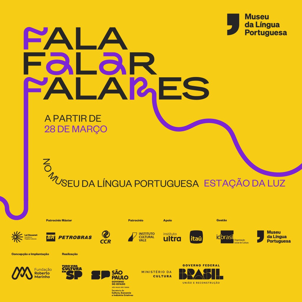 Museu da Língua Portuguesa abre a exposição temporária Fala Falar Falares no dia 28 de&nbsp;março