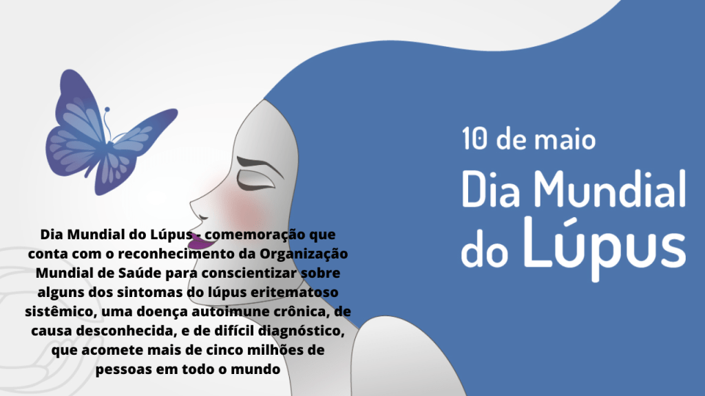 10/5 – Dia Mundial do&nbsp;Lúpus