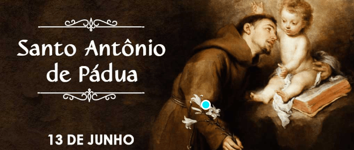 !3 de Junho – Dia de Santo Antônio de&nbsp;Pádua
