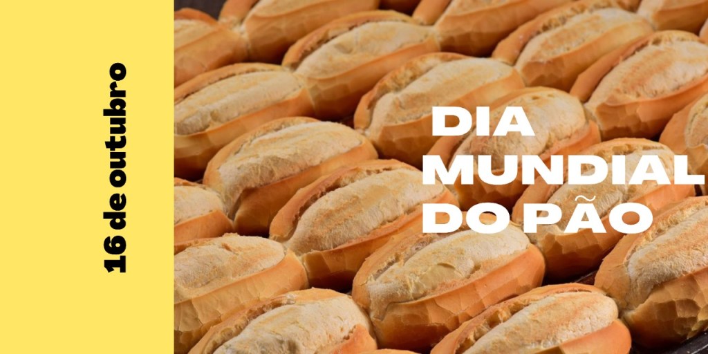 Dia Mundial do Pão – 16 de&nbsp;Outubro