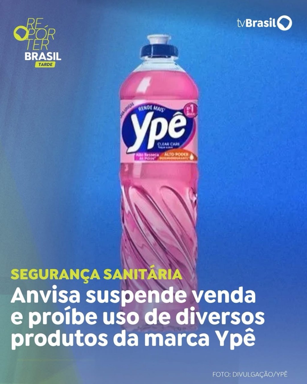 Venda e produtos da Ypê são&nbsp;suspensos