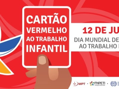 “Cartão Vermelho ao Trabalho Infantil”: campanha mobiliza setor público e sociedade para proteção de crianças e&nbsp;adolescentes